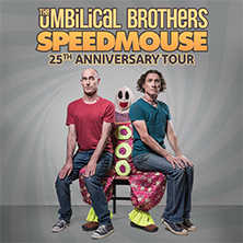 Plakat: The Umbilical Brothers – Speedmouse