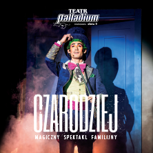 Plakat: Czarodziej - magiczny spektakl familijny