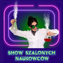 Plakat: Naukowo-Muzyczne show dla dzieci - Szaleni Naukowcy