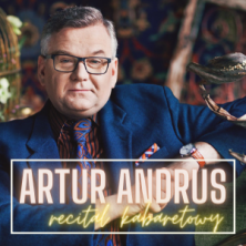 Plakat: Artur Andrus - recital kabaretowy