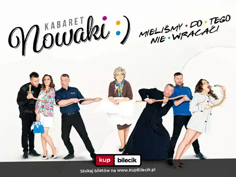 Plakat: Kabaret Nowaki w programie "Mieliśmy do tego nie wracać!"