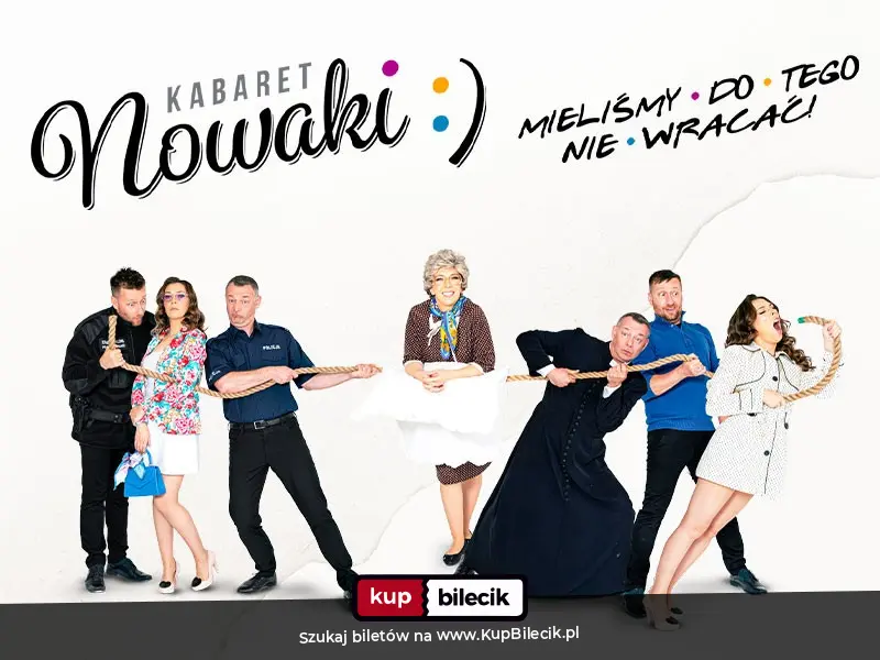 Plakat: Kabaret Nowaki w programie "Mieliśmy do tego nie wracać!"