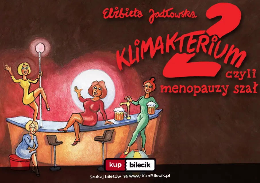Plakat: Klimakterium 2, czyli menopauzy szał