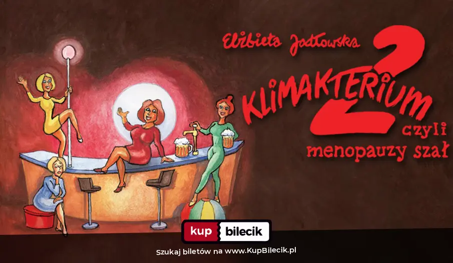 Plakat: Klimakterium 2, czyli menopauzy szał