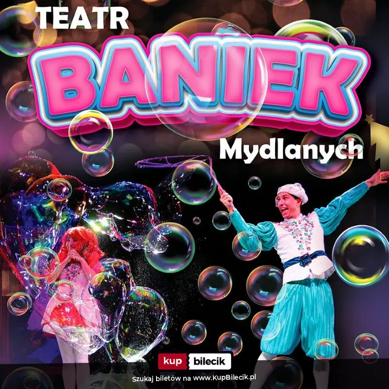 Plakat: Teatr Baniek Mydlanych "Tajemnica Bańki Szczęścia"