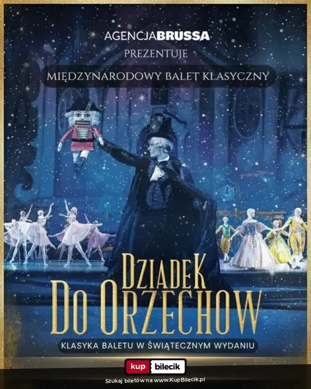 Plakat: "Dziadek do Orzechów" – Klasyka Baletu w Świątecznym Wydaniu