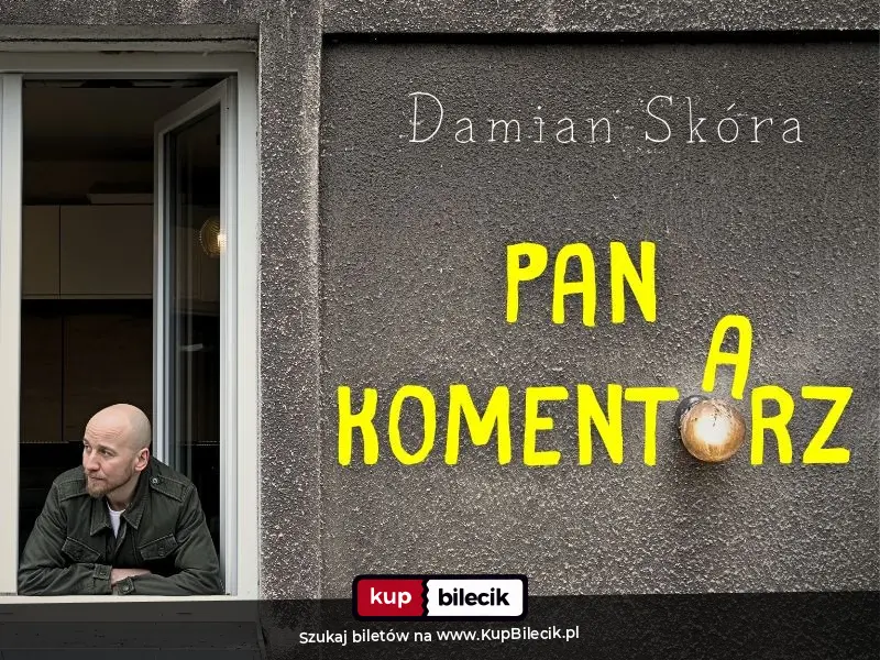 Plakat: Damian Skóra w programie "Pan Komentarz" + Polska Komentująca na żywo