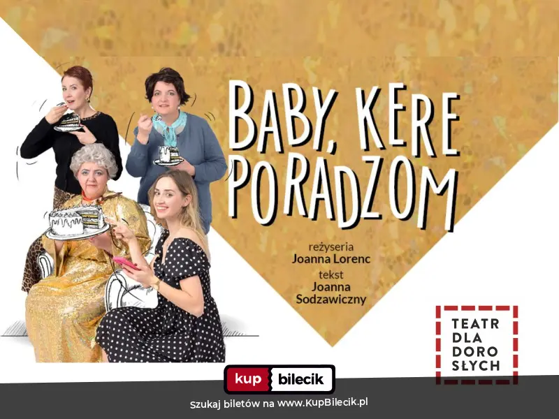 Plakat: Teatr dla Dorosłych - "Baby, kere poradzom"