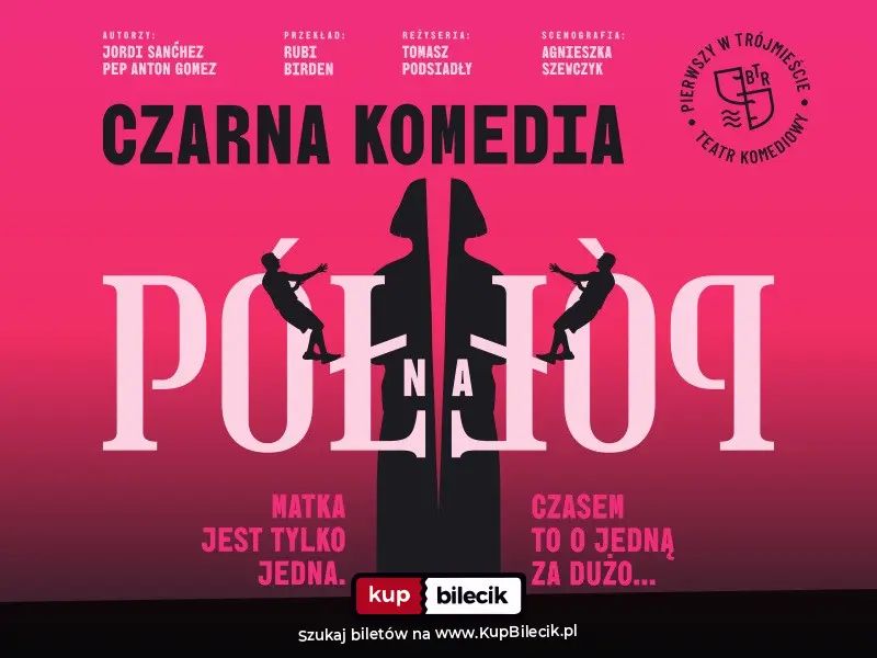 Plakat: "Pół na pół" - czarna komedia, która rozbraja śmiechem.
