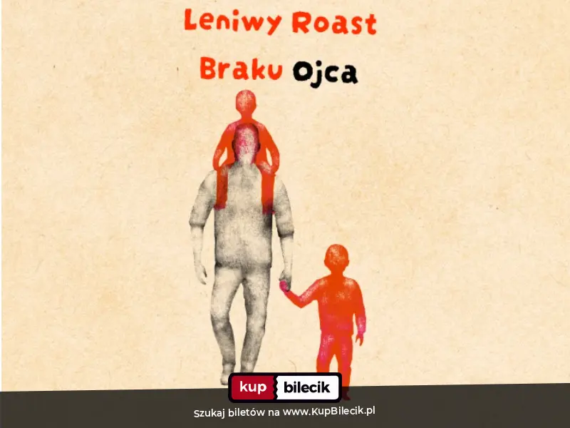 Plakat: Cisie / Leniwy Roast Braku Ojca: Borkowski, Modzelewski, Stramik, Kowalski, Rosa, Jaworski