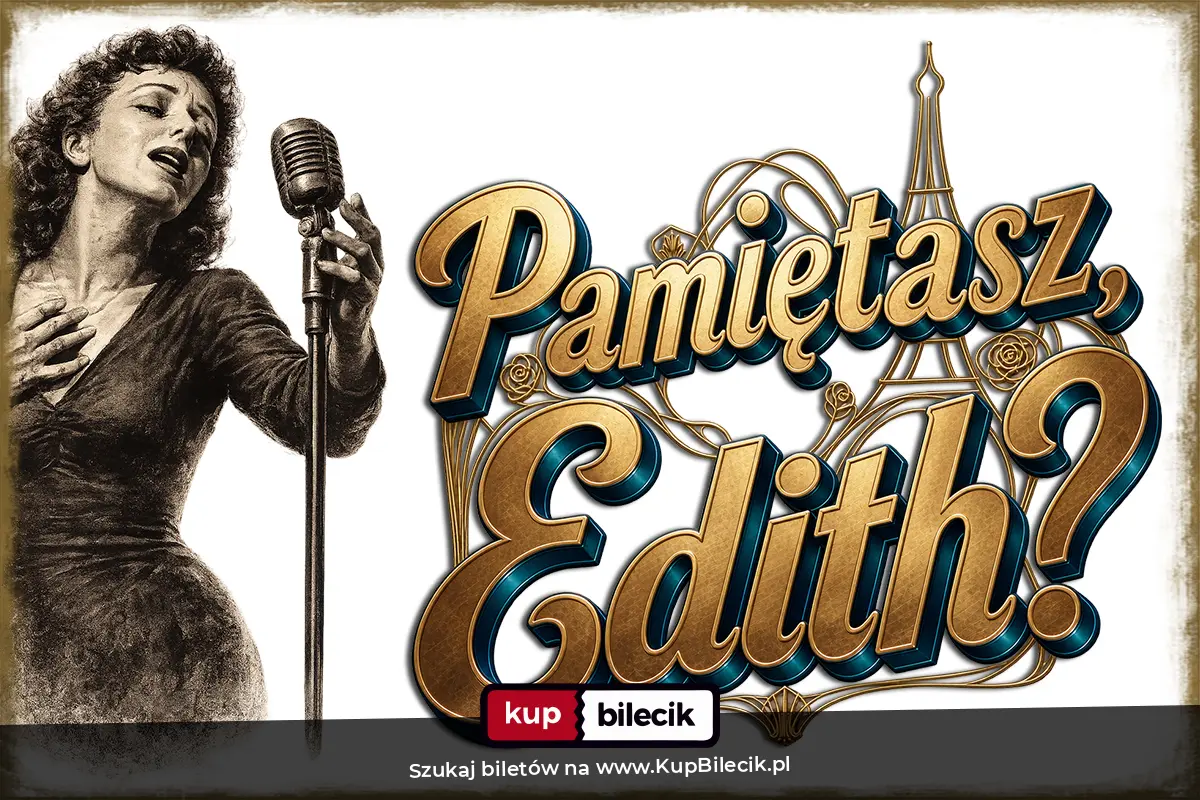 Plakat: Spektakl "Pamiętasz, Edith?"