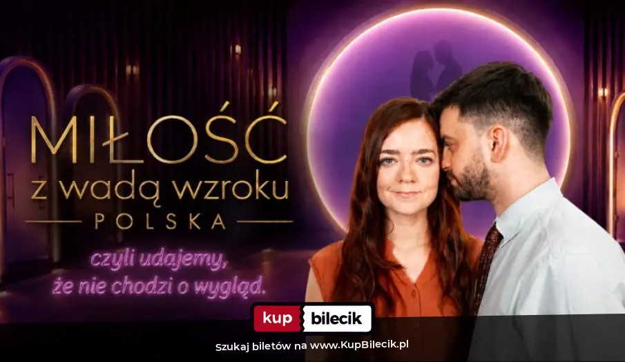 Plakat: Miłość z wadą wzroku POLSKA czyli udajemy, że nie chodzi o wygląd