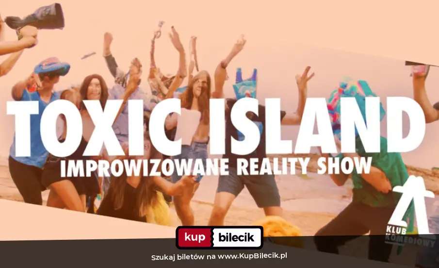 Plakat: Toxic island - improwizowany reality show
