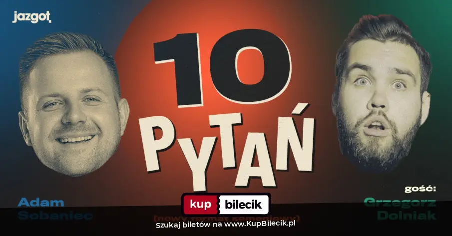 Plakat: "10 PYTAŃ" Gość: Grzegorz Dolniak