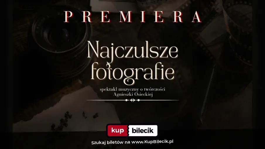 Plakat: Spektakl "Najczulsze Fotografie"