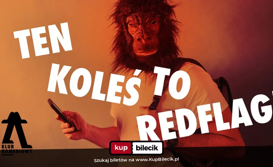 Plakat: Ten koleś to redflag - czyli chłopak, przed którym ostrzegała cię psiapsi
