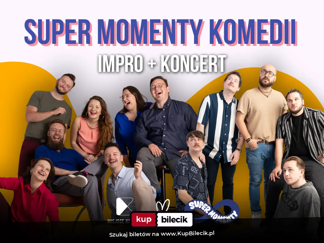 Plakat: Super Momenty Komedii - Impro + Koncert