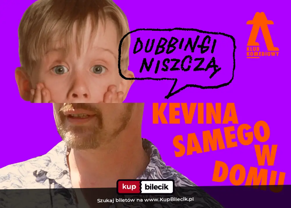 Plakat: Dubbingi niszczą: Kevin Sam w Domu
