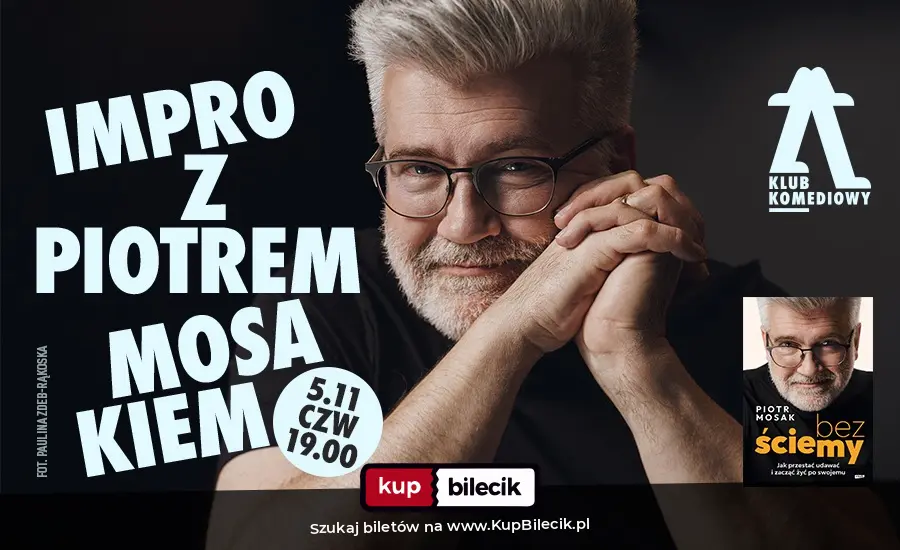 Plakat: "Bez ściemy" - impro z Piotrem Mosakiem