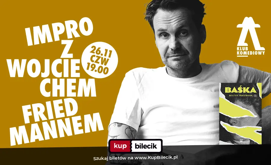 Plakat: "Baśka" - warszawskie impro z Wojtkiem Friedmannem w Klubie Komediowym