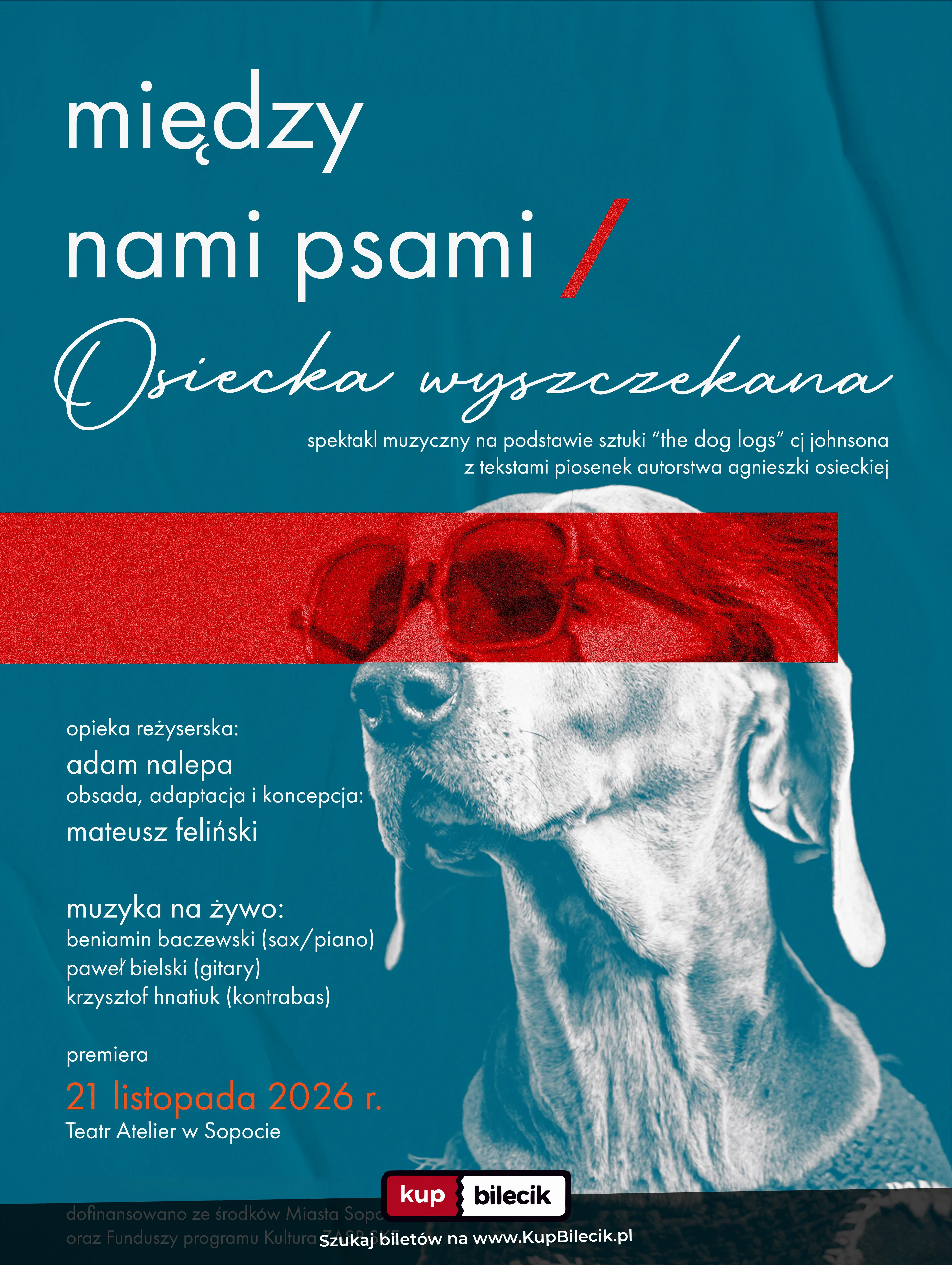Plakat: Między nami psami. Osiecka wyszczekana - PREMIERA