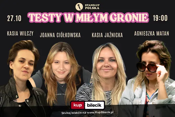 Plakat: Stand-up "Testy w miłym gronie" |27.10| - Matan, Wilczy, Ciółkowska, Jaźnicka vol. 12 Woman Edition