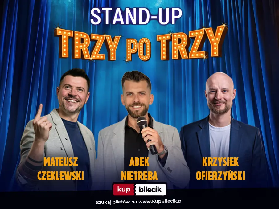 Plakat: Stand-up Trzy po Trzy! Nietreba, Czeklewski, Ofierzyński