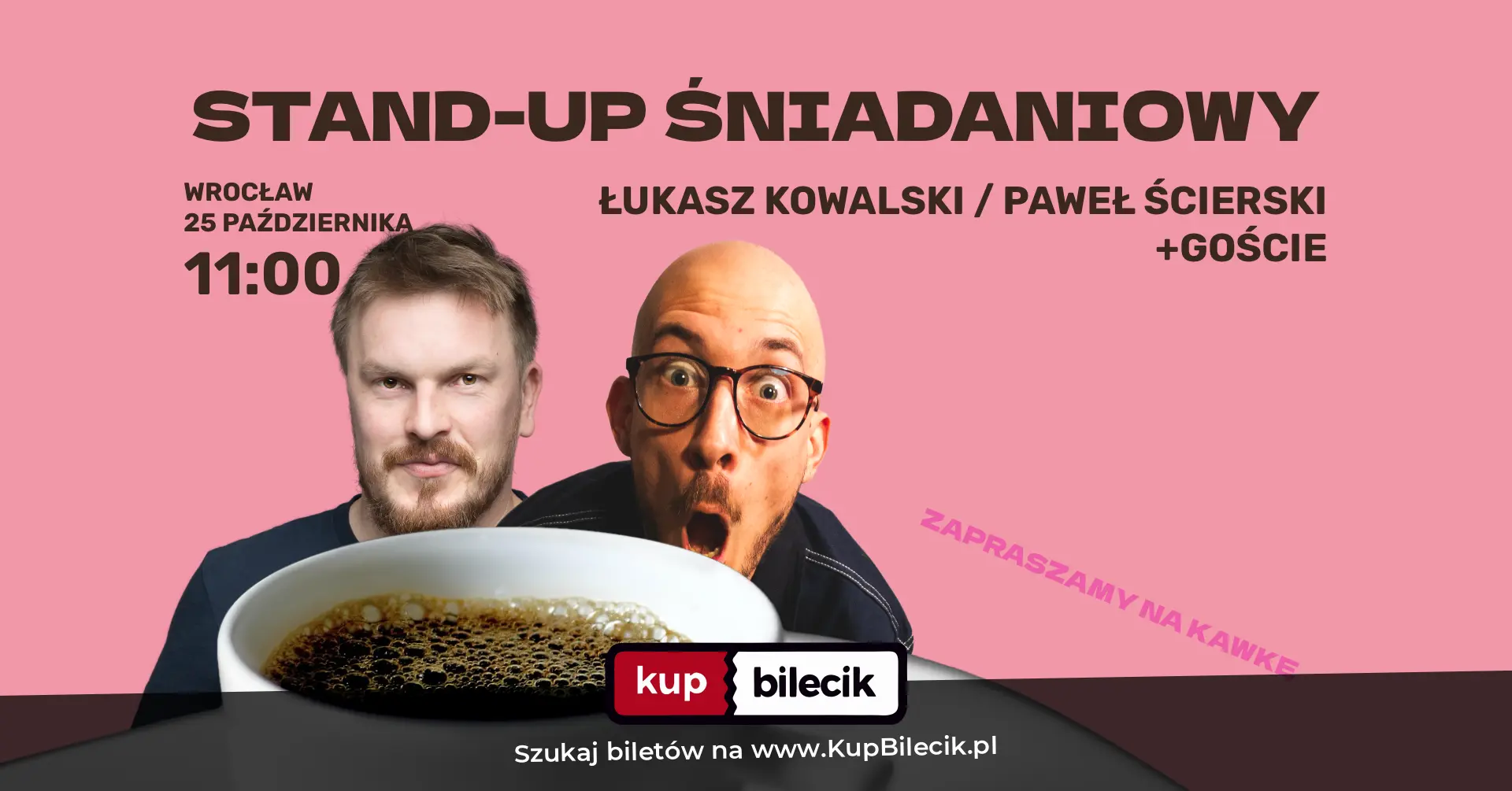Plakat: Wrocław | Stand-Up Śniadaniowy Łukasz Kowalski i Paweł Ścierski