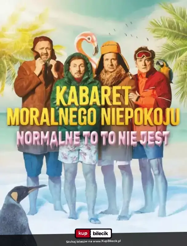 Plakat: Kabaret Moralnego Niepokoju - program "Normalne to to nie jest"