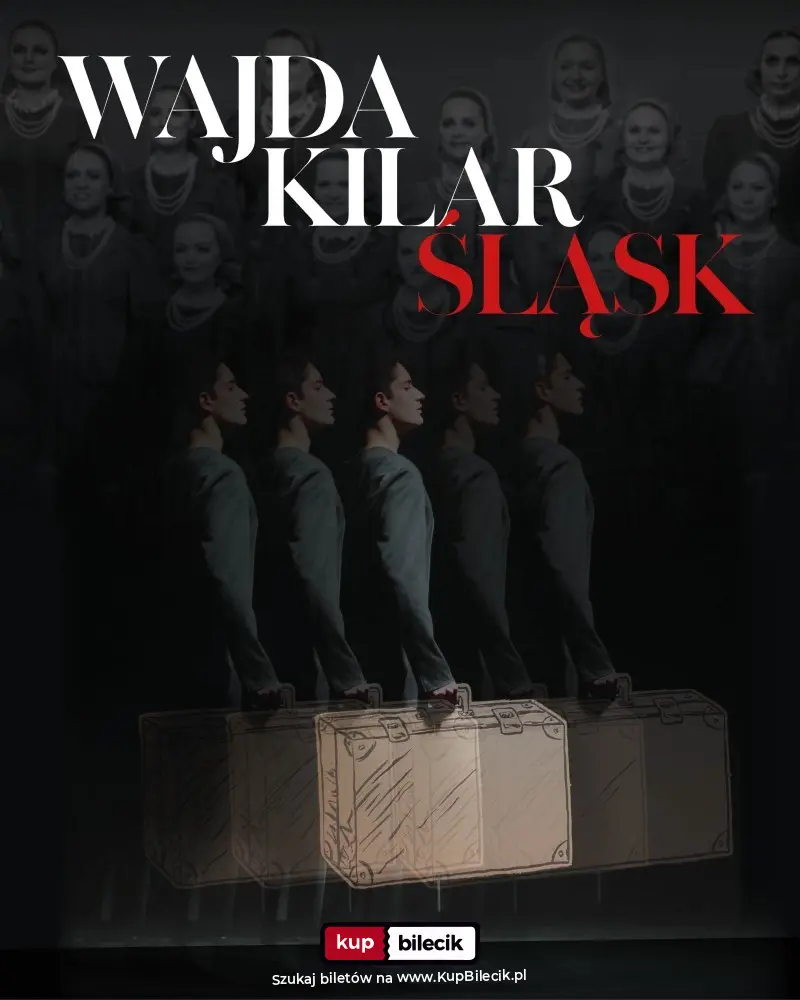 Plakat: WAJDA KILAR SLĄSK - spektakl muzyczny