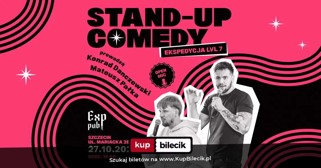 Plakat: Stand-up Ekspedycja lvl 7 I OPEN MIC I prowadzą M. Pałka & K. Danczewski