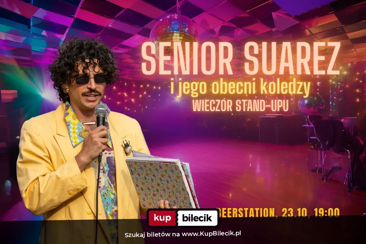 Plakat: Wieczór stand-up: "Senior Suarez i jego obecni koledzy" x 23.10