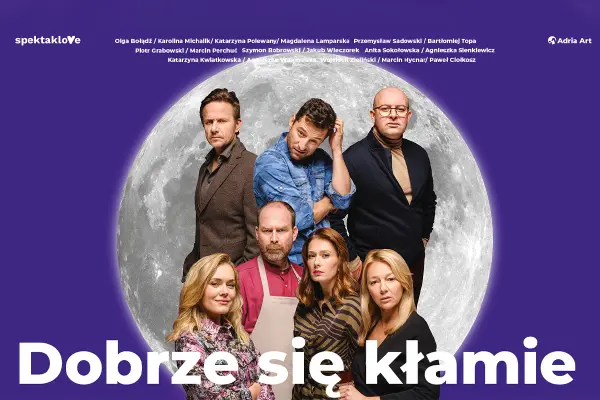 Plakat: Dobrze się kłamie - astronomicznie zabawny spektakl o układach międzyludzkich
