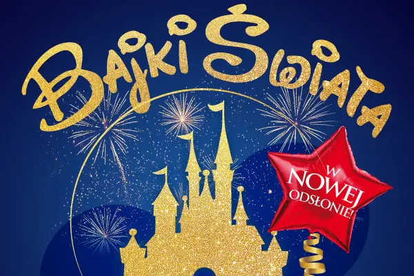 Plakat: Ogólnopolski bestseller koncertowy - „Magiczny Koncert - Bajki Świata”